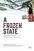 A Frozen State: Experiencin...