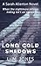 Long Cold Shadows: Sarah Al...