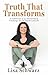 Truth That Transforms: A Co...