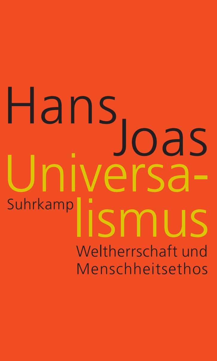 Universalismus: Weltherrschaft und Menschheitsethos (Hardcover)
