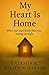 My Heart Is Home