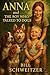 Anna and The Boy Who Talked to Dogs by Bill Schweitzer Anna and The Boy Who Talked to Dogs by Bill Schweitzer