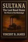 Sultana: The Last...