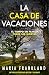 La Casa de Vacaciones: El tiempo en familia puede ser mortal