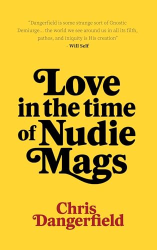 Love in The Time of Nudie Mags (Kindle Edition)