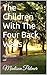 The Children With The Four ...