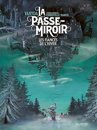 La Passe-Miroir: Les Fiancés de l'hiver (1)