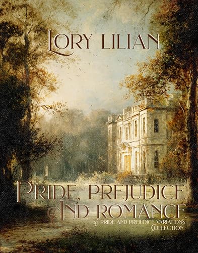 Pride, Prejudice and Romance: A collection of three Pride and Prejudice Variations (Kindle Edition)