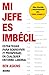 Mi jefe es imbécil by Ben Askins