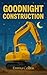 Goodnight Construction Truc...