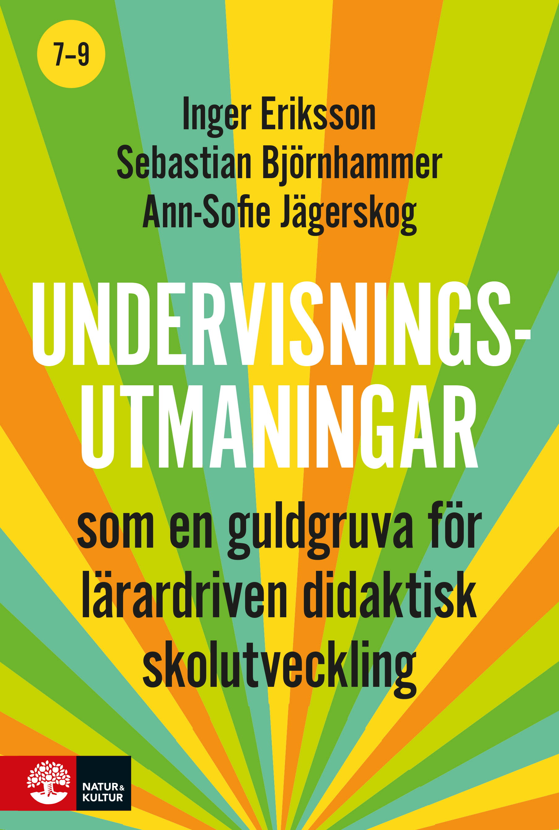 Undervisningsutmaningar 7-9: som en guldgruva för lärardriven didaktisk skolutveckling