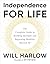 Independence for Life: The Complete Guide to Building Strength and Regaining Mobility Beyond 50