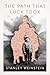 The Path That Luck Took (The Azrieli Series of Holocaust Survivor Memoirs)