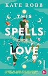 This Spells Love: Une cosy romance Friends-to-lovers magique ! (French Edition)