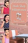 Malt Shop Milestones