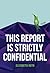 This Report is Strictly Con...