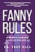 Fanny Rules: A Mother’s Lea...