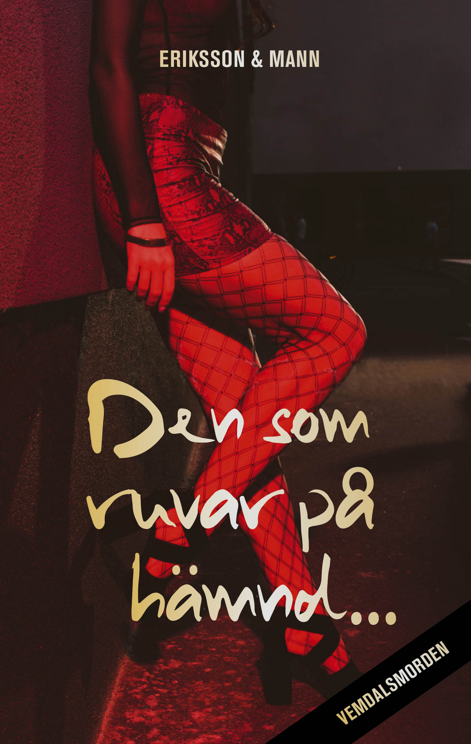 Den som ruvar på hämnd… (Vemdalsmorden, #1)