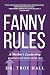 Fanny Rules: A Mother’s Lea...