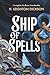 Ship of spells: Un capitán. Un deseo. Una elección. (Spanish Edition)