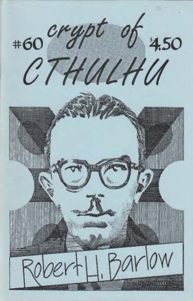 Crypt of Cthulhu #60: Robert H. Barlow