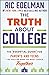 The Truth About College: Th...