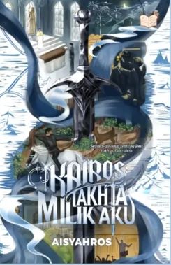 Kairos: Takhta Milik Aku (Jilid 1)