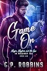 Game On (Magic, Mayhem, and the Law in Precinct #153 Book 3) Game On (Magic, Mayhem, and the Law in Precinct #153 Book 3)