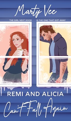 Remi and Alicia Can't Fall Again (Grand Ridge is for Lovers Book 2)
