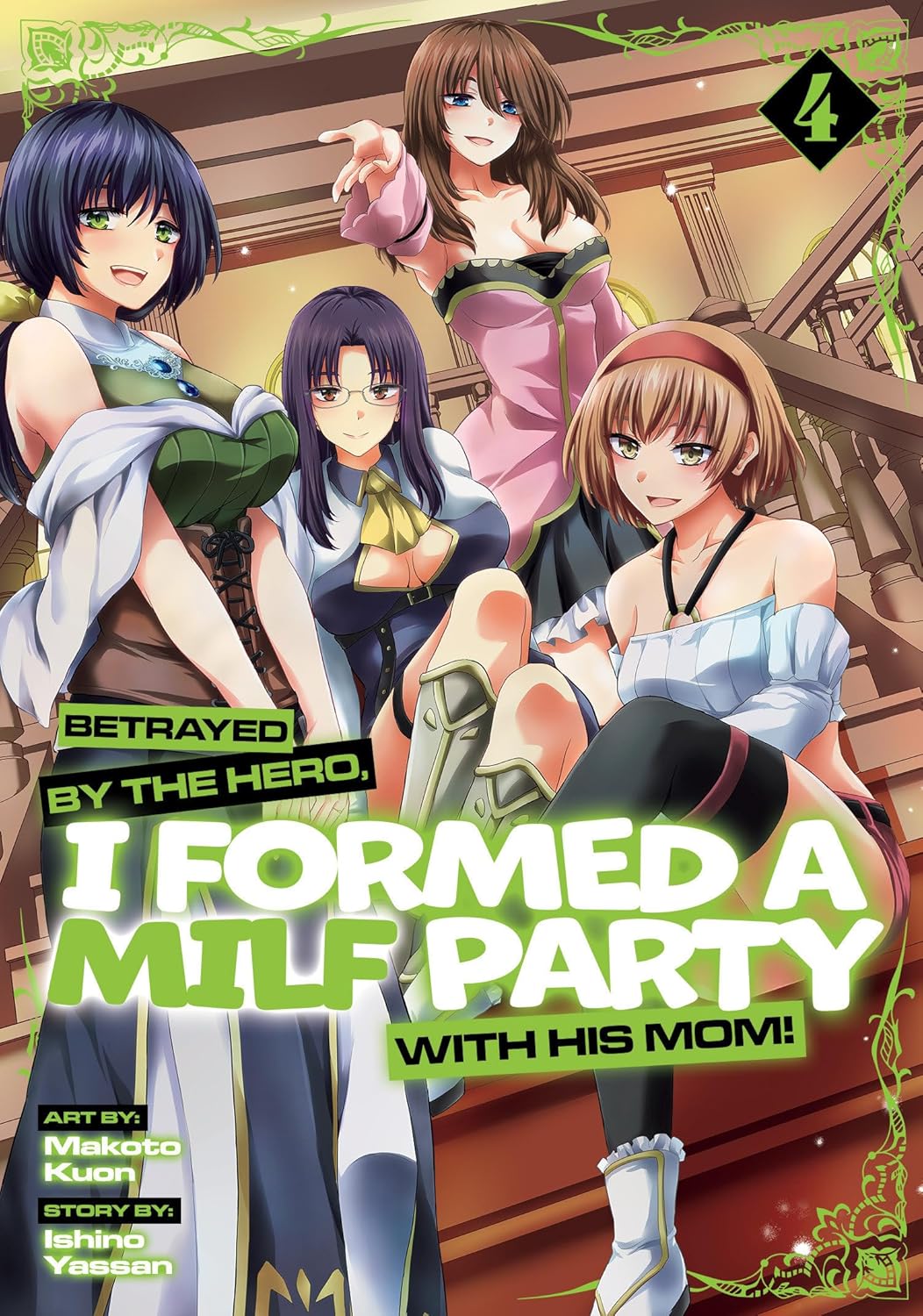 Betrayed by the Hero, I Formed a MILF Party with His Mom! Vol. 4