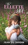 The Ellette Saga by JEAN DU JARDIN The Ellette Saga by JEAN DU JARDIN