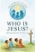 WHO IS JESUS? by Anthony Mwangi