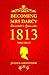Becoming Mrs. Darcy, Elizabeth's Chronicles: 1813, Volume II: Pride and Prejudice Continued