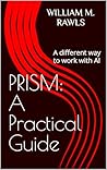 PRISM: A Practica...