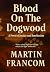 Blood On The Dogwood: A Nov...