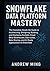 Snowflake Data Platform Mas...