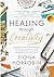 Healing Through Creativity: A Bridge from the Head to the Heart (Peter Horrobin's Healing Library)