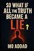 So What if All The Truth Became a Lie ? by Mo Addad