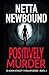 Positively Murder: A Grippi...