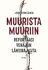 Muurista muuriin - Reportaasi Venäjän länsirajasta