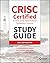 CRISC Certified in Risk and Information Systems Control Study Guide (Sybex Study Guide)