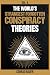 The World's Strangest Forgotten Conspiracy Theories Vol. 4