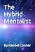 The Hybrid Mentalist