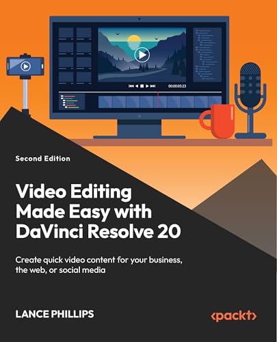 Video Editing Made Easy with DaVinci Resolve 20: Create quick video content for your social media, the web, and business (Kindle Edition)