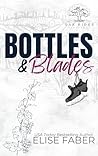 Bottles & Blades