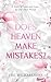 DOES HEAVEN MAKE MISTAKES?:...