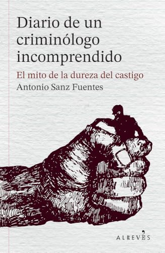 Diario de un criminólogo incomprendido (Paperback)