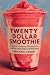 TWENTY-DOLLAR SMOOTHIE: Ere...