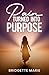 Pain Turned into Purpose by Bridgette Marie