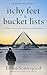 Itchy Feet & Bucket Lists: A Global Adventure (Bucket List Adventures Book 2)